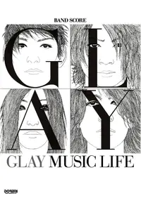 在飛比找誠品線上優惠-Glay: Music Life (Band Score)