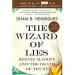THE WIZARD OF LIES: BERNIE MADOFF AND THE DEATH OF TRUST