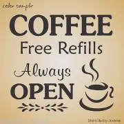Joanie Stencil Coffee Free Refills Open Kitchen Mocha Latte Cup Cafe Art Signs