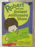 【書寶二手書T7／原文小說_CTP】ROBERT AND THE INSTANT MILLIONAIRE SHOW