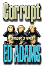 Corrupt: Corridors of Power by Ed Adams (English) Paperback Book