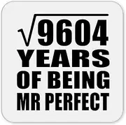 [Designsify] Gifts, 98th Anniversary Square Root of 9604 Years of Mr Perfect, Drink Coaster Mat Wipe-Clean Non-Slip Non-Skid Cork Back, for Birthday Mom Dad Parents Fathers Mothers Day Party