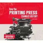 HOW THE PRINTING PRESS CHANGED HISTORY