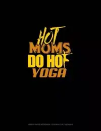 在飛比找博客來優惠-Hot Moms Do Hot Yoga: Graph Pa