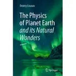 THE PHYSICS OF PLANET EARTH AND ITS NATURAL WONDERS