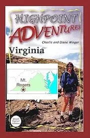 Highpoint Adventures - Virginia / Mt. Rogers (Highpoint Adventures - the complete guide to the 50 state highpoints)