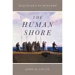 THE HUMAN SHORE: SEACOASTS IN HISTORY