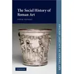 THE SOCIAL HISTORY OF ROMAN ART