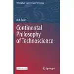 CONTINENTAL PHILOSOPHY OF TECHNOSCIENCE