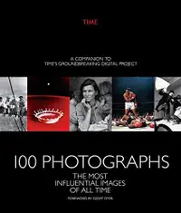 在飛比找誠品線上優惠-100 Photographs: The Most Infl