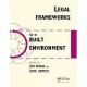 Legal Frameworks for the Built Environment