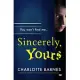 Sincerely, Yours: a breath-taking psychological suspense thriller