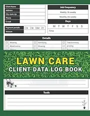 Lawn Care Client Data Log Book: Lawn Mowing appointment Logbook to Track Client Address & Information. Lawn Care Businesses customer service book.