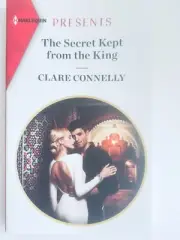 The Secret Kept from the King by Clare Connelly .. 2020 Harlequin Presents New