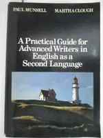 【書寶二手書T2／大學文學_OWA】A PRACTICAL GUIDE FOR ADVANCED WRITERS IN ENGLISH AS A SECOND LANGUAGE