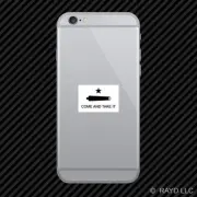 Come and Take It Flag Gonzales Cell Phone Sticker Mobile Die Cut 2A