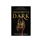 Immortal Dark by Tigest Girma - Book