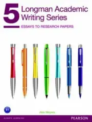 Longman Academic Writing Vol. 5 : Essays to Research Papers by Alan Meyers...