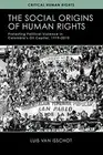 The Social Origins of Human Rights: Protesting Political Violence