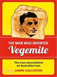 在飛比找三民網路書店優惠-The Man Who Invented Vegemite 