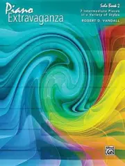 Piano Extravaganza, Solo Book 2: 7 Intermediate Pieces in a Variety of Styles by