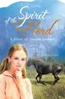 Borden Buteau - Spirit of the Herd A Story of Second Chances - New pa - S555z