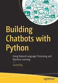 在飛比找天瓏網路書店優惠-Building Chatbots with Python: