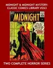 MIDNIGHT & MIDNIGHT MYSTERY: CLASSIC COMICS LIBRARY #263: By Ajax Farrell NEW