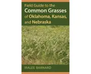 Field Guide to the Common Grasses of Oklahoma, Kansas, and Nebraska