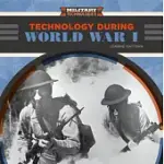 TECHNOLOGY DURING WORLD WAR I