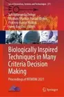 Biologically Inspired Techniques in Many Criteria Decision Making: Proceedings o