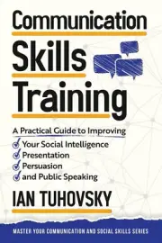 Communication Skills A Practical Guide to Improving Paperback