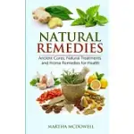 NATURAL REMEDIES: ANCIENT CURES, NATURAL TREATMENTS AND HOME REMEDIES FOR HEALTH