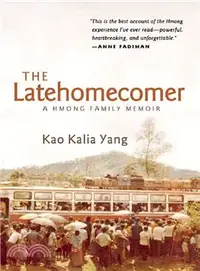 在飛比找三民網路書店優惠-The Latehomecomer ─ A Hmong Fa