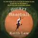 Smart Baseball: The Story Behind the Old Stats That Are Ruining the Game, the New Ones That Are Running It, and the Right Way to