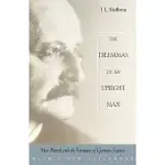THE DILEMMAS OF AN UPRIGHT MAN: MAX PLANCK AND THE FORTUNES OF GERMAN SCIENCE, WITH A NEW AFTERWORD