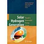 SOLAR HYDROGEN GENERATION: TOWARD A RENEWABLE ENERGY FUTURE