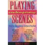 PLAYING CONTEMPORARY SCENES: THIRTY-ONE FAMOUS SCENES AND HOW TO PLAY THEM