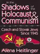 In the Shadows of the Holocaust & Communism ─ Czech and Slovak Jews Since 1945