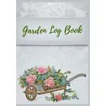 GARDEN LOG BOOK: NOTEBOOK TO KEEP A RECORD OF EACH PLANT AND THE CARE IT REQUIRES - DOT GRID PAPER TO DRAW OUT GARDEN PLANS AND CALENDA
