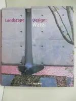 【書寶二手書T3／建築_J1E】LANDSCAPE DESIGN : WATER_[EDITOR, ALEJANDRO BAHAMON]