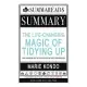 Summary of The Life-Changing Magic of Tidying Up: The Japanese Art of Decluttering and Organizing by Marie Kondō