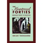 THE MONTREAL FORTIES: MODERNIST POETRY IN TRANSITION