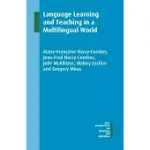LANGUAGE LEARNING AND TEACHING IN A MULTILINGUAL WORLD
