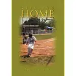 STEALING HOME: WHEN JUST GETTING HOME IS ALL THAT MATTERS