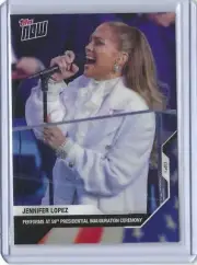 2020 USA Election Topps NOW® - INAUGURAL CARD 18 JENNIFER LOPEZ PERFORMS AT CERE