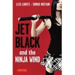 JET BLACK AND THE NINJA WIND