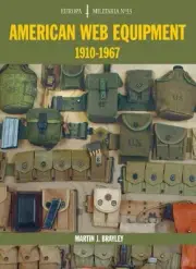 EM33 American Web Equipment 1910-1967: Europa Militaria Series by Martin J. Bray
