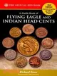 A Guide Book of Flying Eagle and Indian Head Cents: Complete Source for History, Grading, and Prices