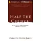 Half the Church: Recapturing God’s Global Vision for Women